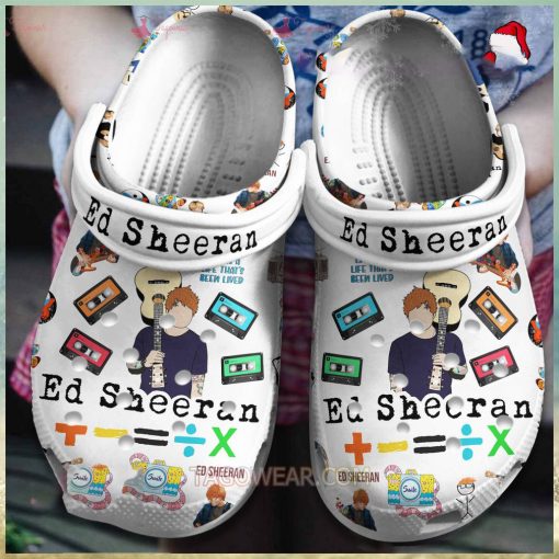 Ed Sheeran A Life With Love Is A Life That’s Been Lived Crocs