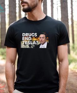 Elon Musk drug end Tesla shirt