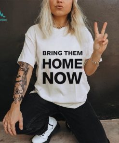 Emmanuel Macron Bring Them Home Now Shirt