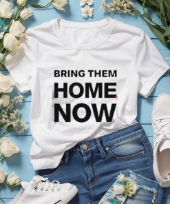Emmanuel Macron Bring Them Home Now Shirt