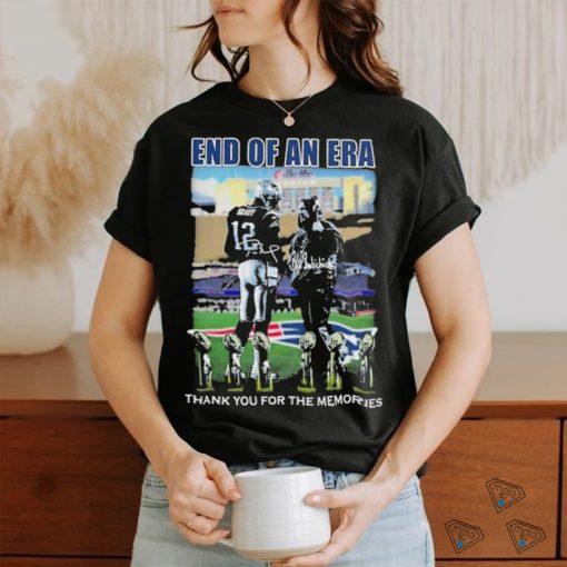 End Of An Era Tom Brady And Bill Belichick Signatures Thank You For The Memories Signatures Shirt
