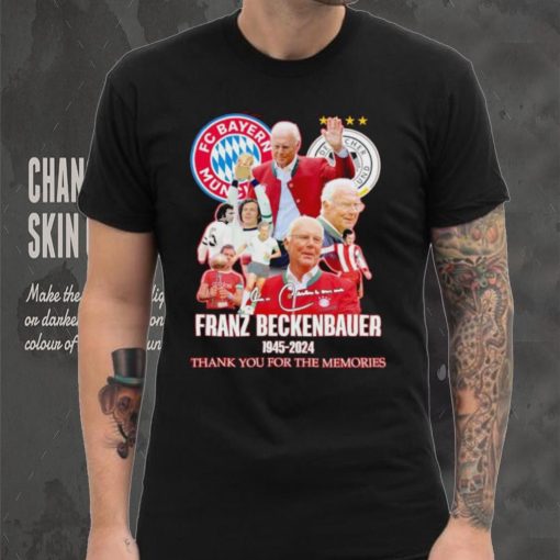 FC Bayern Munich Franz Beckenbauer 1945 2024 thank you for the memories shirt
