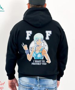 FF I Want To Protect You New Shirt