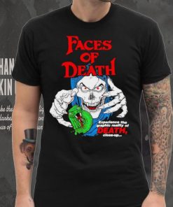Faces of death experience the graphic reality of death shirt