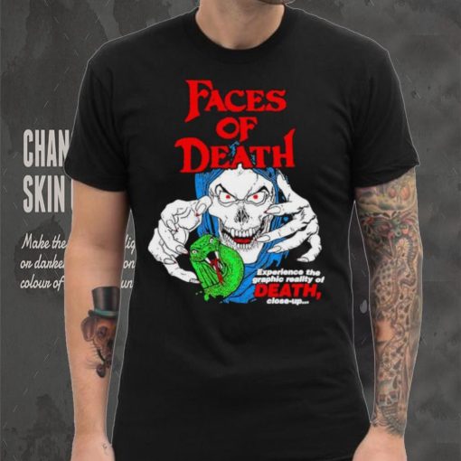Faces of death experience the graphic reality of death shirt