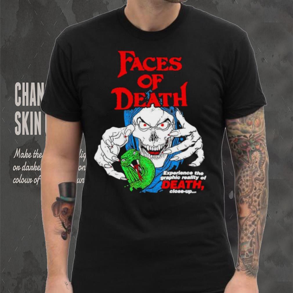 Faces of death experience the graphic reality of death shirt Faces of death experience the graphic reality of death shirt