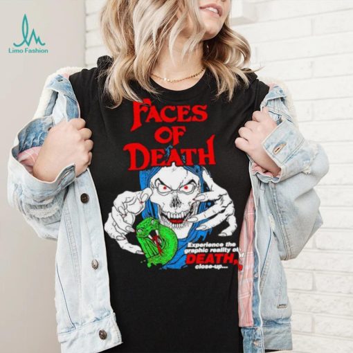 Faces of death experience the graphic reality of death shirt
