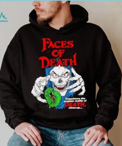 Faces of death experience the graphic reality of death shirt
