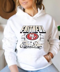 Faithful To The Bay San Francisco 49ers 2024 T shirt