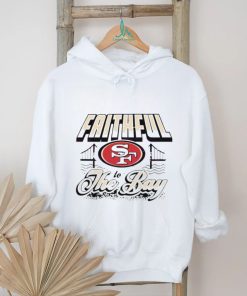 Faithful To The Bay San Francisco 49ers 2024 T shirt