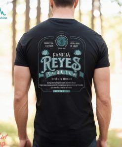 Familia Reyes Mexican Family Names Tequila Brands Reyes Funny Gifts Shirt
