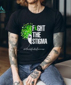 Fight The Stigma T Shirt, hoodie, sweater, long sleeve and tank top Fight The Stigma T Shirt