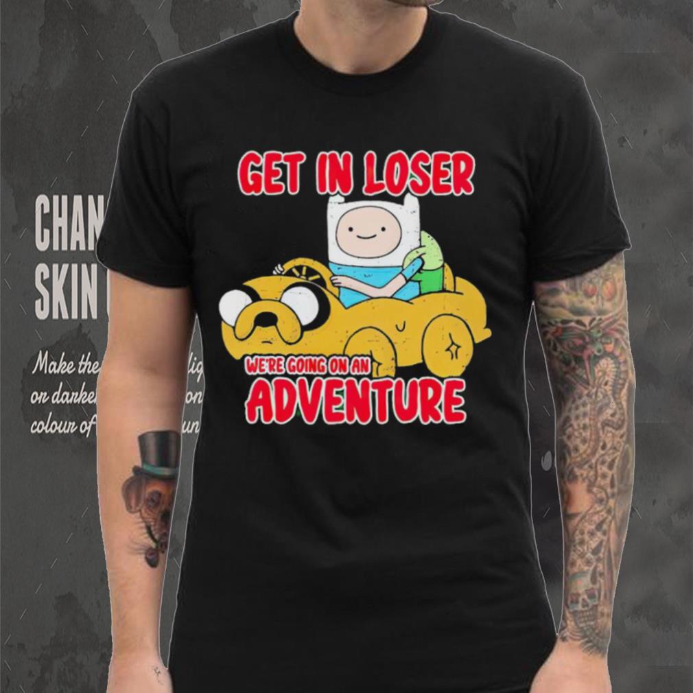 Finn and Jake get in loser we’re going on an adventure shirt Finn and Jake get in loser we’re going on an adventure shirt