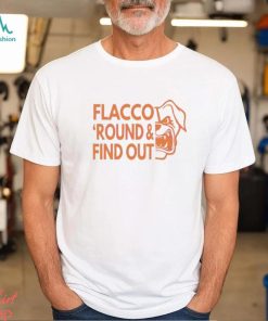 Flacco Round And Find Out Cleveland Shirt