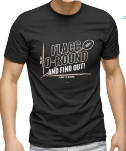 Flacco round and Find Out Shirt