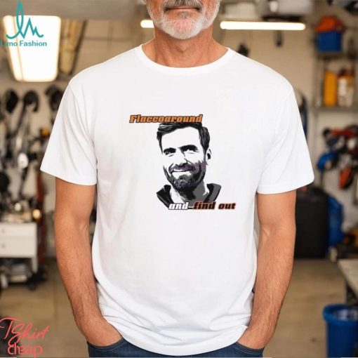 Flaccoaround And Find Out Joe Flacco Shirt