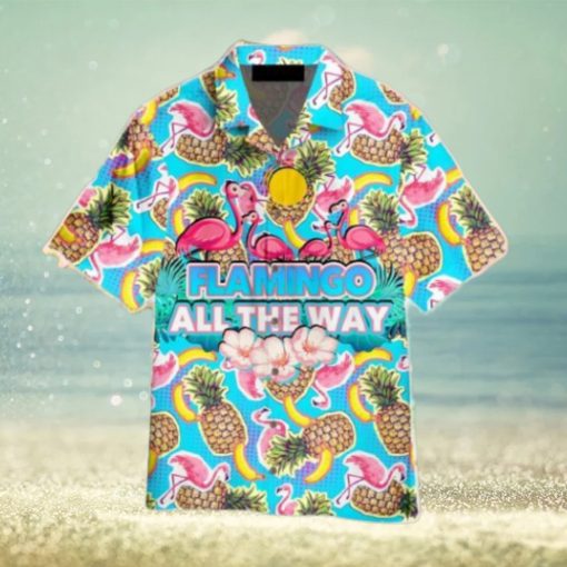 Flamingo All The Way Hawaiian Shirt Aloha For Men And Women