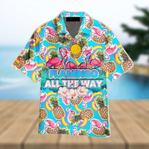 Flamingo All The Way Hawaiian Shirt Aloha For Men And Women