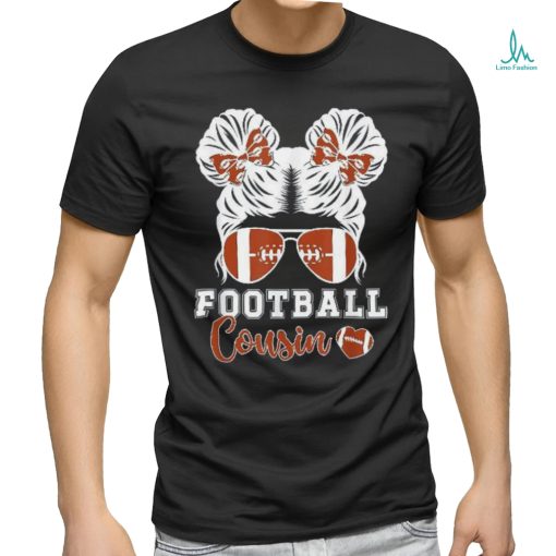 Football Cousin Of A Player Messy Bun Shirt