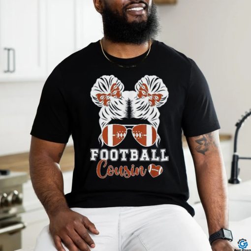 Football Cousin Of A Player Messy Bun Shirt