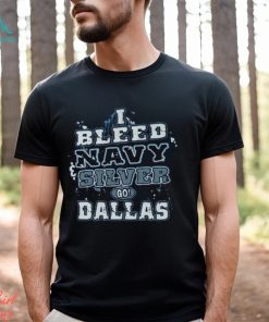Football I Bleed Navy & Silver Go Dallas! Blue T Shirt