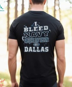 Football I Bleed Navy & Silver Go Dallas! Blue T Shirt