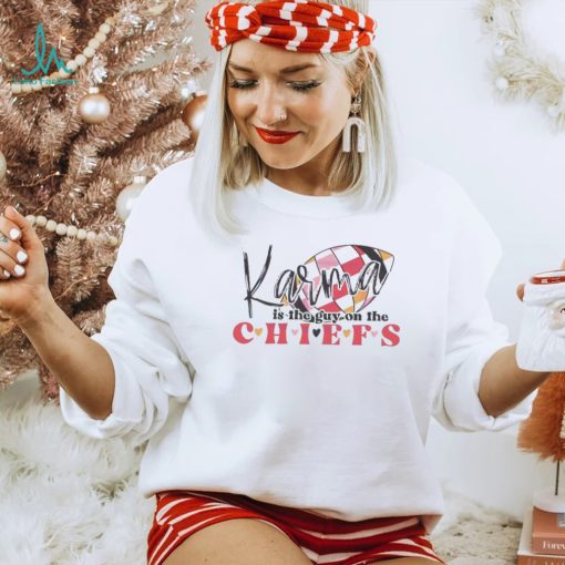 Football Karma Is A Guy On The Chiefs 2024 shirt