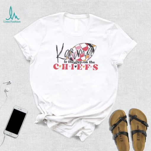 Football Karma Is A Guy On The Chiefs 2024 shirt