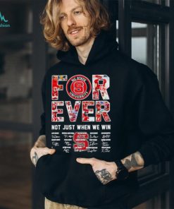 Forever Nc State University Not Just When We Win Signatures Shirt