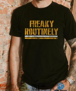 Freaky Routinely Shirt