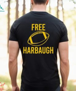Free Harbaugh Football for Michigan Lovers T Shirt