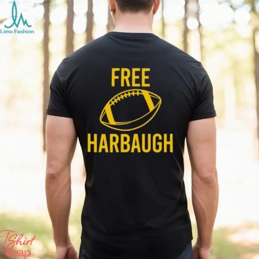 Free Harbaugh Football for Michigan Lovers T Shirt