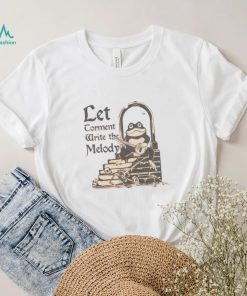 Frog let torment write the melody shirt