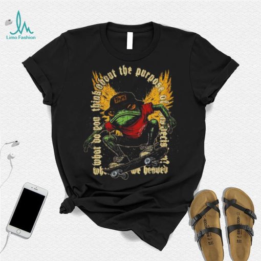 Frog what do you think about the purpose shirt