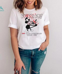 Fuck It Cut Your Steamboat Willie Off Mickey Unisex Shirt