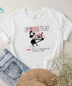 Fuck It Cut Your Steamboat Willie Off Mickey Unisex Shirt