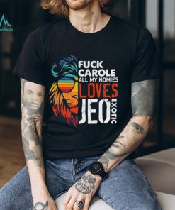 Fuck carole love joe exotic 2024 shirt