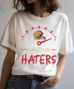 Fueled By Haters 49ers Helmet Shirt