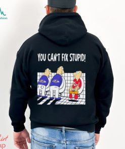 Funny Baltimore Ravens You Cant Fix Stupid Chiefs Football Shirt