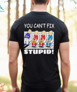 Funny Baltimore Ravens You Cant Fix Stupid Shirt, hoodie, sweater, long sleeve and tank top Funny Baltimore Ravens You Cant Fix Stupid Shirt