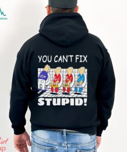 Funny Baltimore Ravens You Cant Fix Stupid Shirt, hoodie, sweater, long sleeve and tank top Funny Baltimore Ravens You Cant Fix Stupid Shirt
