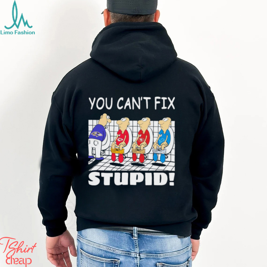 Funny Baltimore Ravens You Cant Fix Stupid Shirt Funny Baltimore Ravens You Cant Fix Stupid Shirt