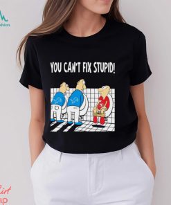 Funny Detroit Lions You Cant Fix Stupid 49ers Football Shirt