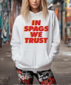 Funny In Spags We Trust Kansas City Football shirt