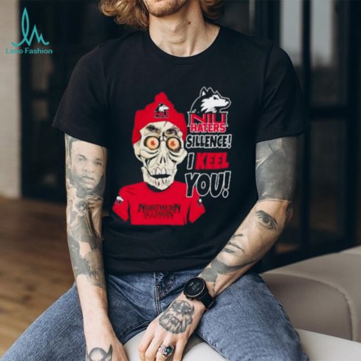 Funny Jeff Dunham northern illinois huskies haters silence I keel you shirt