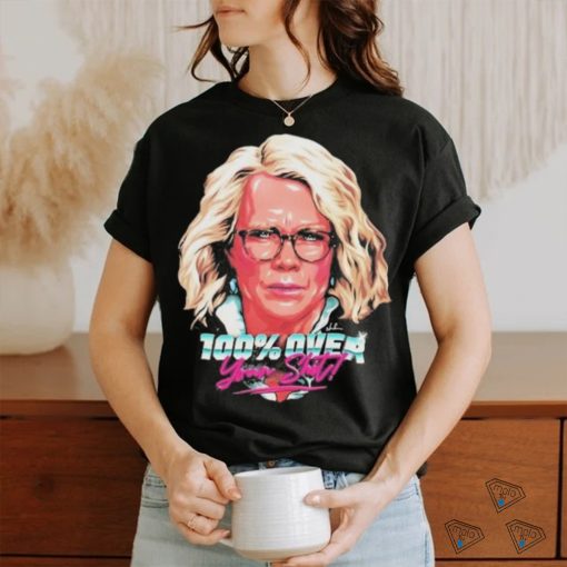 Funny Official 100% Over Your Portrait shirt