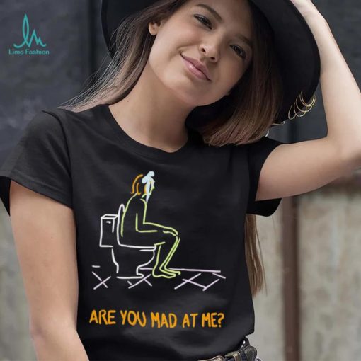 Funny are you mad at me 2024 shirt