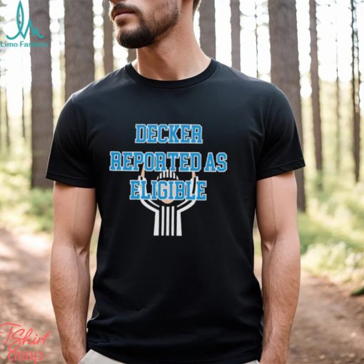 Funny decker reported as eligible Detroit Lions shirt
