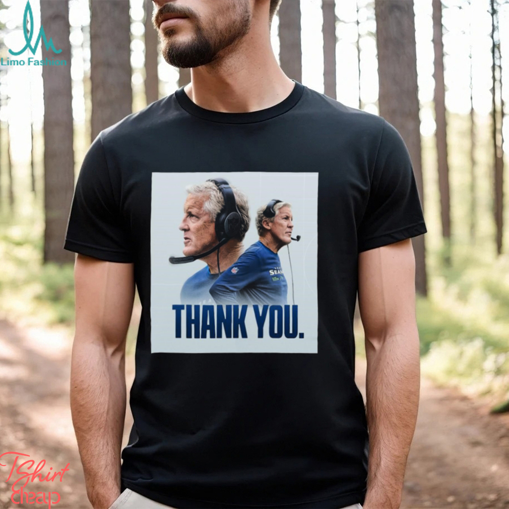 Funny thank You Pete Carroll Shirt Funny thank You Pete Carroll Shirt
