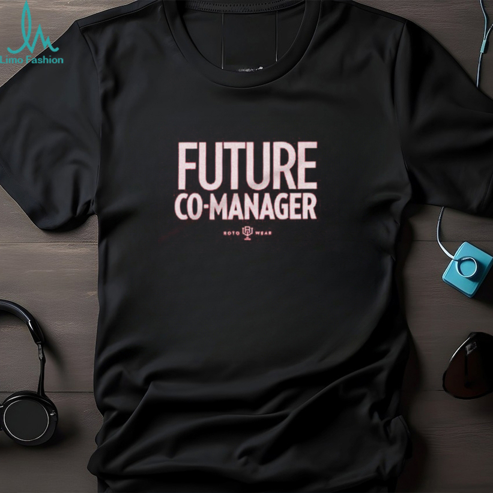 Future Co Manager Toddler T Shirt Future Co Manager Toddler T Shirt
